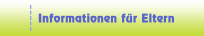 Informationen f&uuml;r Eltern