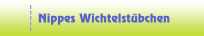 Nippes Wichtelst&uuml;bchen